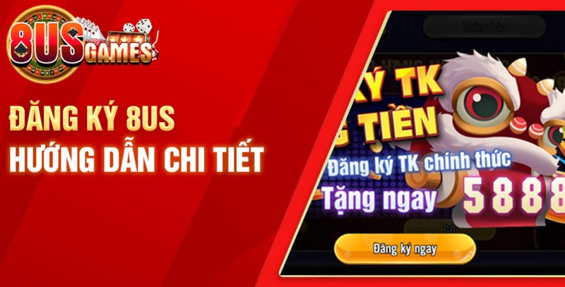 huong-dan-cach-thuc-dang-ky-8us
