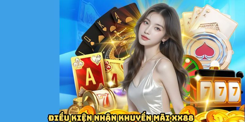 Khuyến Mãi XX88 1 dieu-kien-nhan-khuyen-mai-xx88