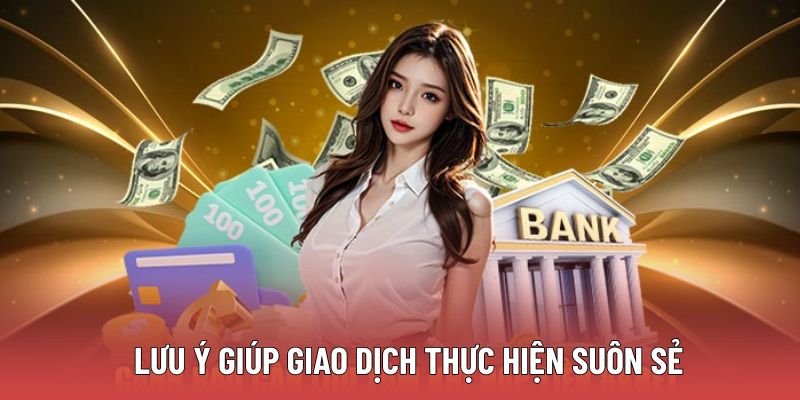 luu-y-giup-giao-dich-thuc-hien-suon-se